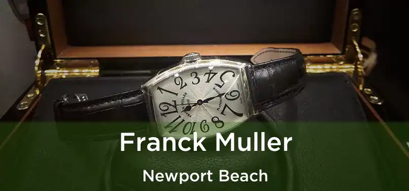  Franck Muller Newport Beach