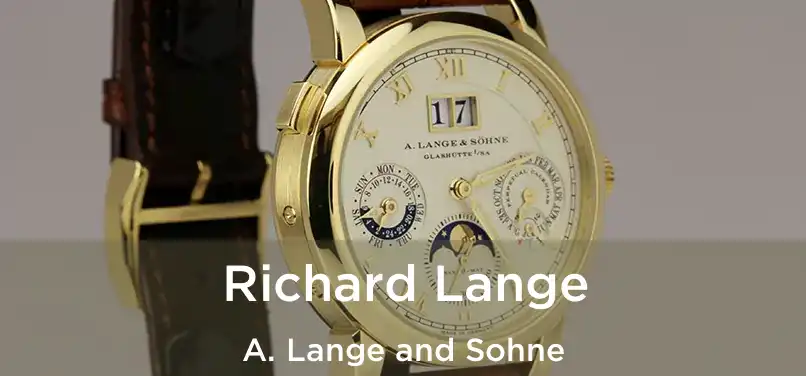  Richard Lange A. Lange and Sohne