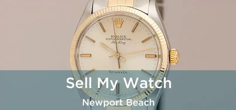  Sell My Watch Newport Beach
