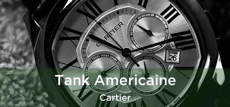  Tank Americaine Cartier