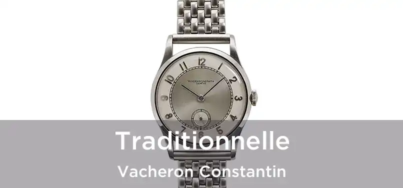  Traditionnelle Vacheron Constantin