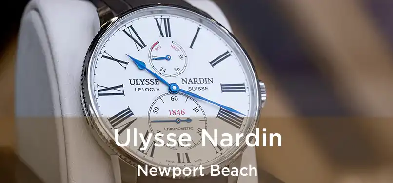  Ulysse Nardin Newport Beach